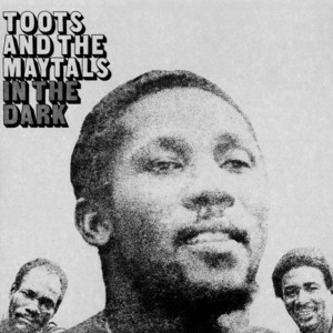 In The Dark, Toots & The Maytals